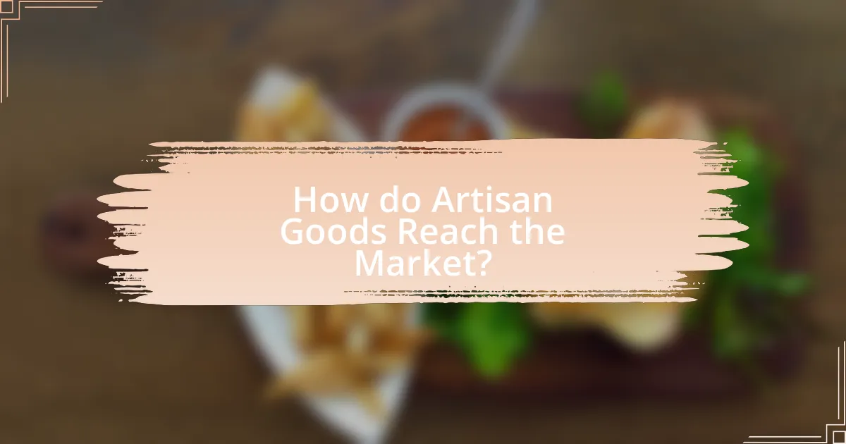 How do Artisan Goods Reach the Market?