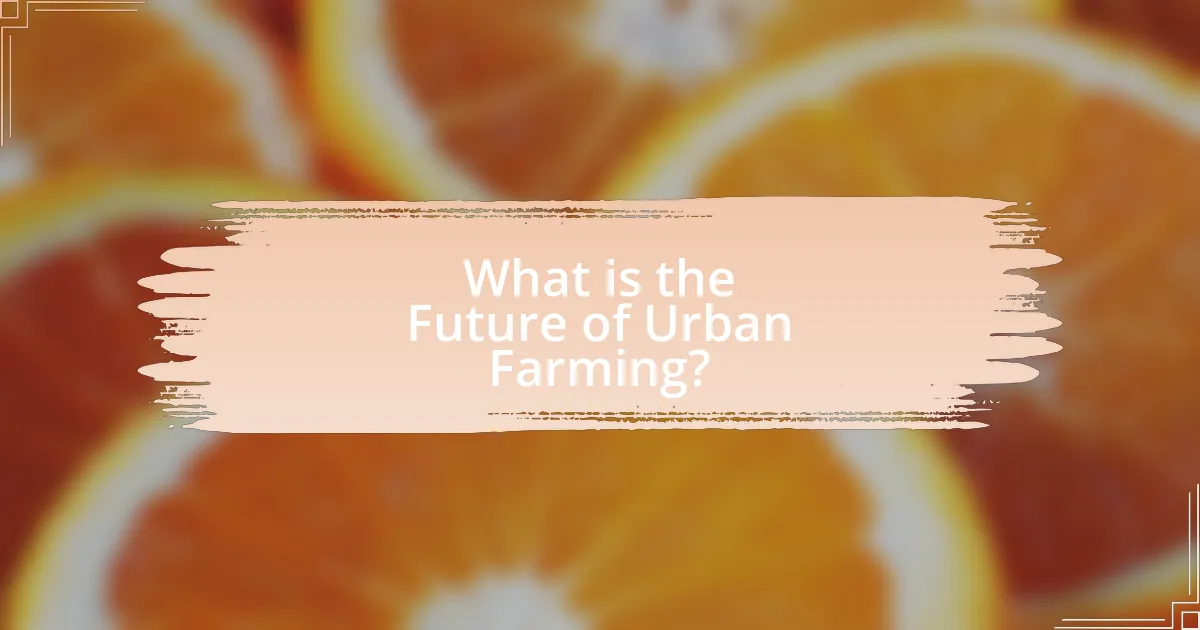 What is the Future of Urban Farming?